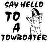 Say Hello To a Towboater Decal